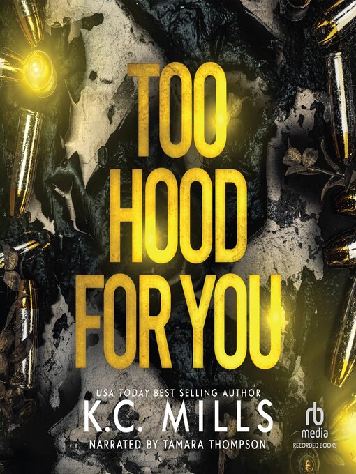 Title details for Too Hood For You by K.C. Mills - Wait list